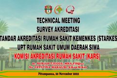TECHNICAL MEETING SURVEY AKREDITASI STANDAR AKREDITASI RUMAH SAKIT KEMENKES (STARKES) UPT RUMAH SAKIT UMUM DAERAH SIWA KOMISI AKREDITASI RUMAH SAKIT (KARS) dr. SURIAH TJEGGE,MHA,FISQua         Ns,ESTEFINA MAKAUSI,S.Kep.M.Kes                           Pitumpanua, 20 November 2022